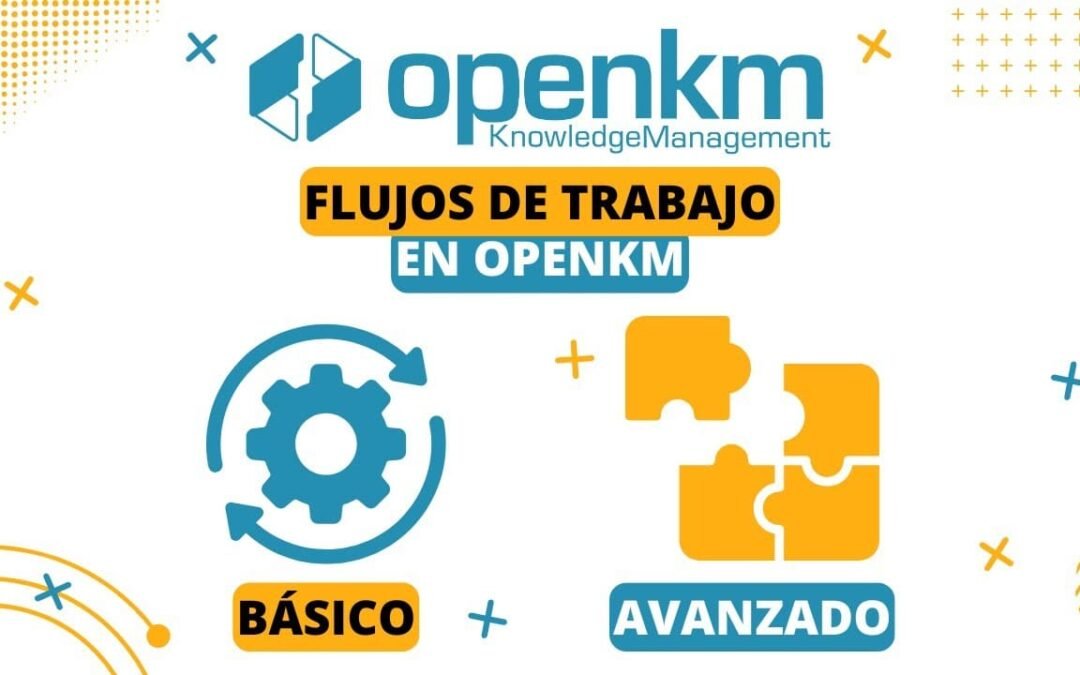 Cómo usar los flujos de trabajo en OpenKM