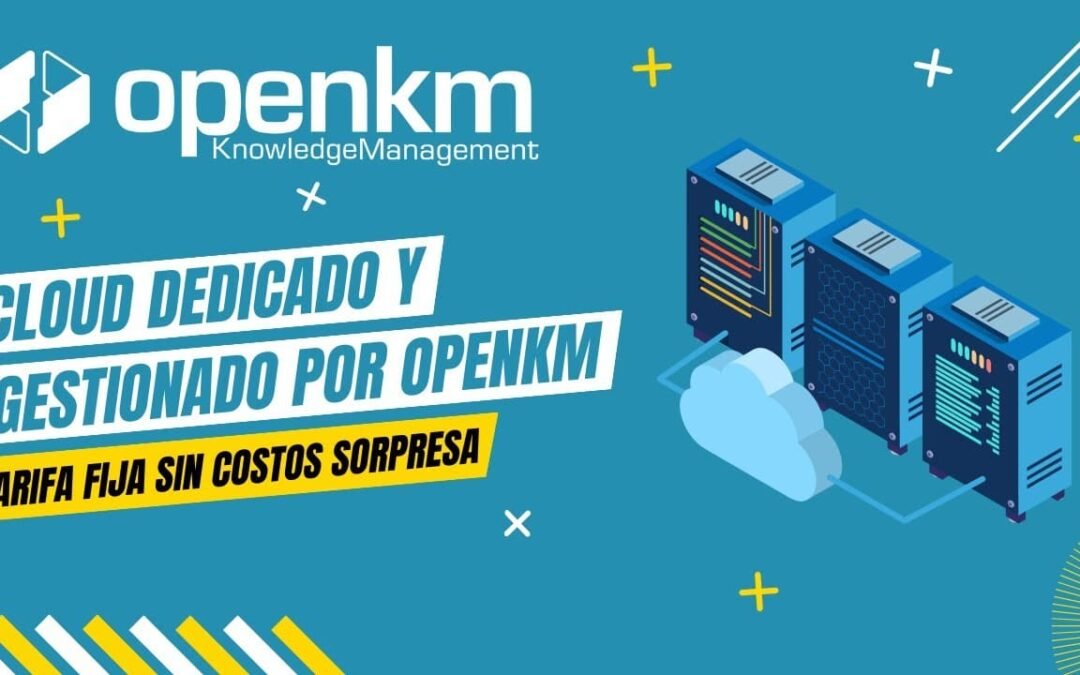 Cloud dedicado y gestionado por OpenKM