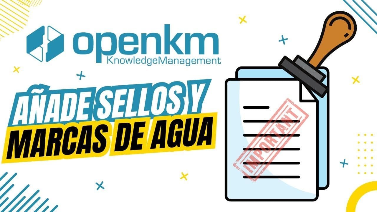Cómo estampar documentos en OpenKM aplicando sellos visuales en archivos PDF dentro del repositorio