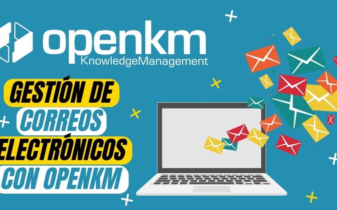 Cómo gestionar y archivar correos electrónicos con OpenKM