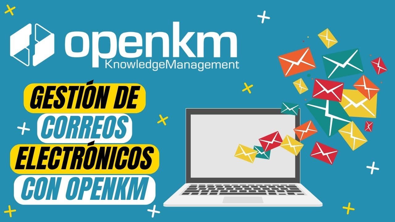 Cómo gestionar y archivar correos electrónicos con OpenKM de forma organizada, automática y segura