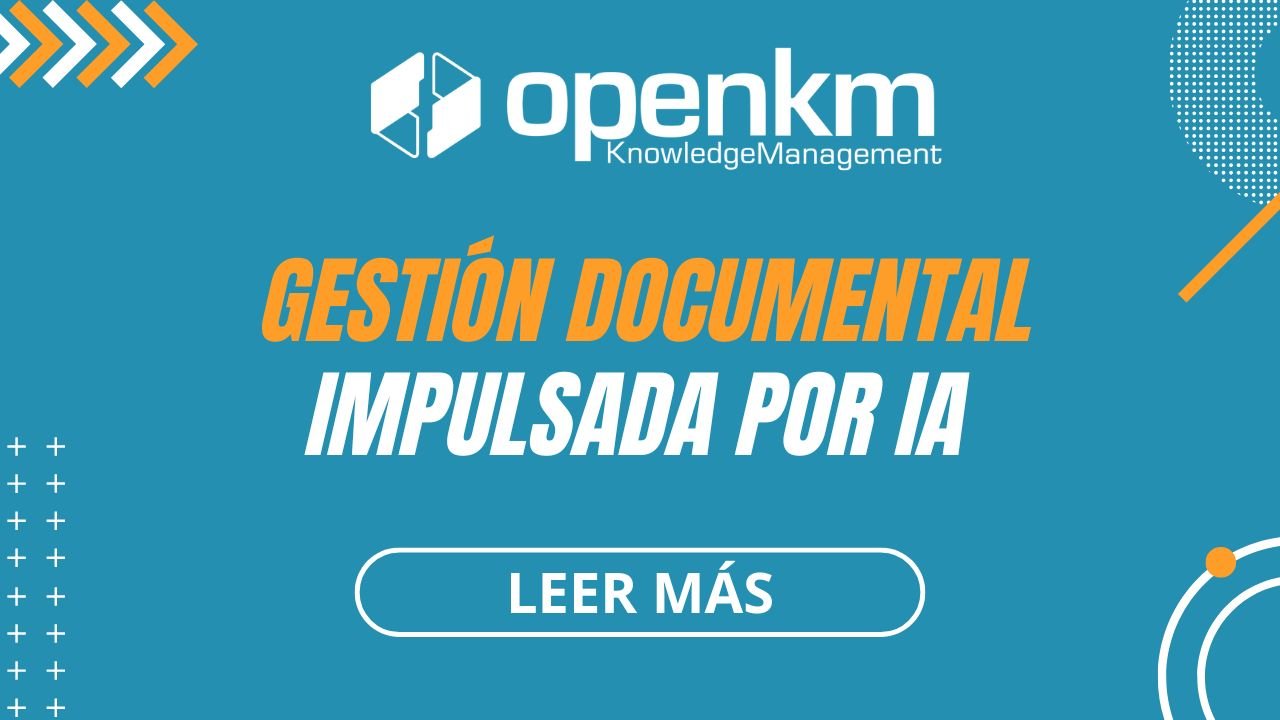 Gestión documental impulsada por IA con OpenKM para automatizar procesos