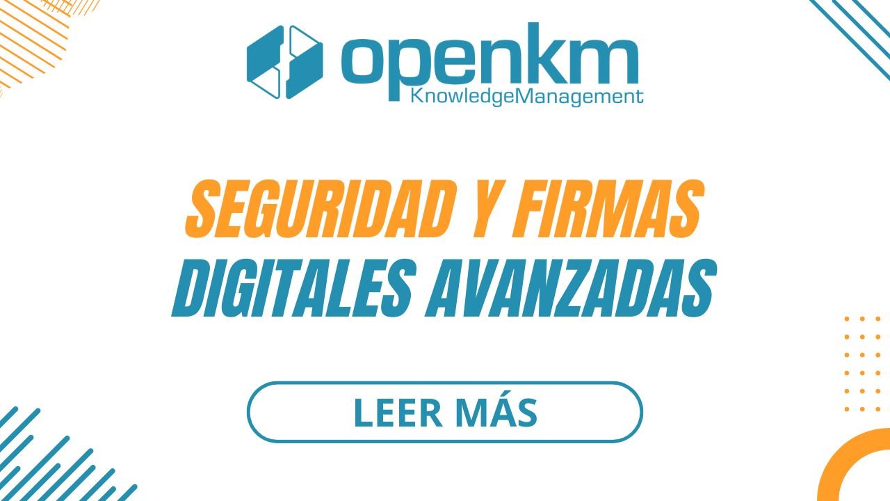Seguridad y firmas digitales avanzadas con OpenKM para proteger documentos